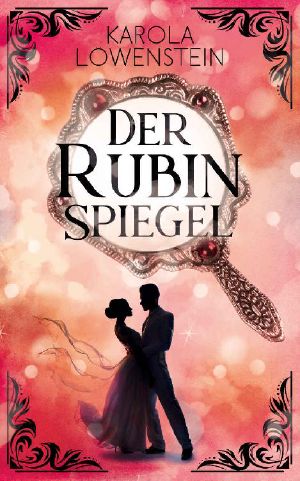 [Nebelstein Chroniken 03] • Der Rubinspiegel